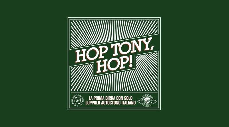 HOP TONY, HOP! la prima birra artigianale italiana prodotta con luppolo autoctono