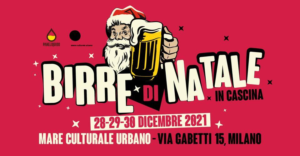BIRRE DI NATALE IN CASCINA! Dal 28 al 30 Dicembre a Mare Culturale Urbano, Milano